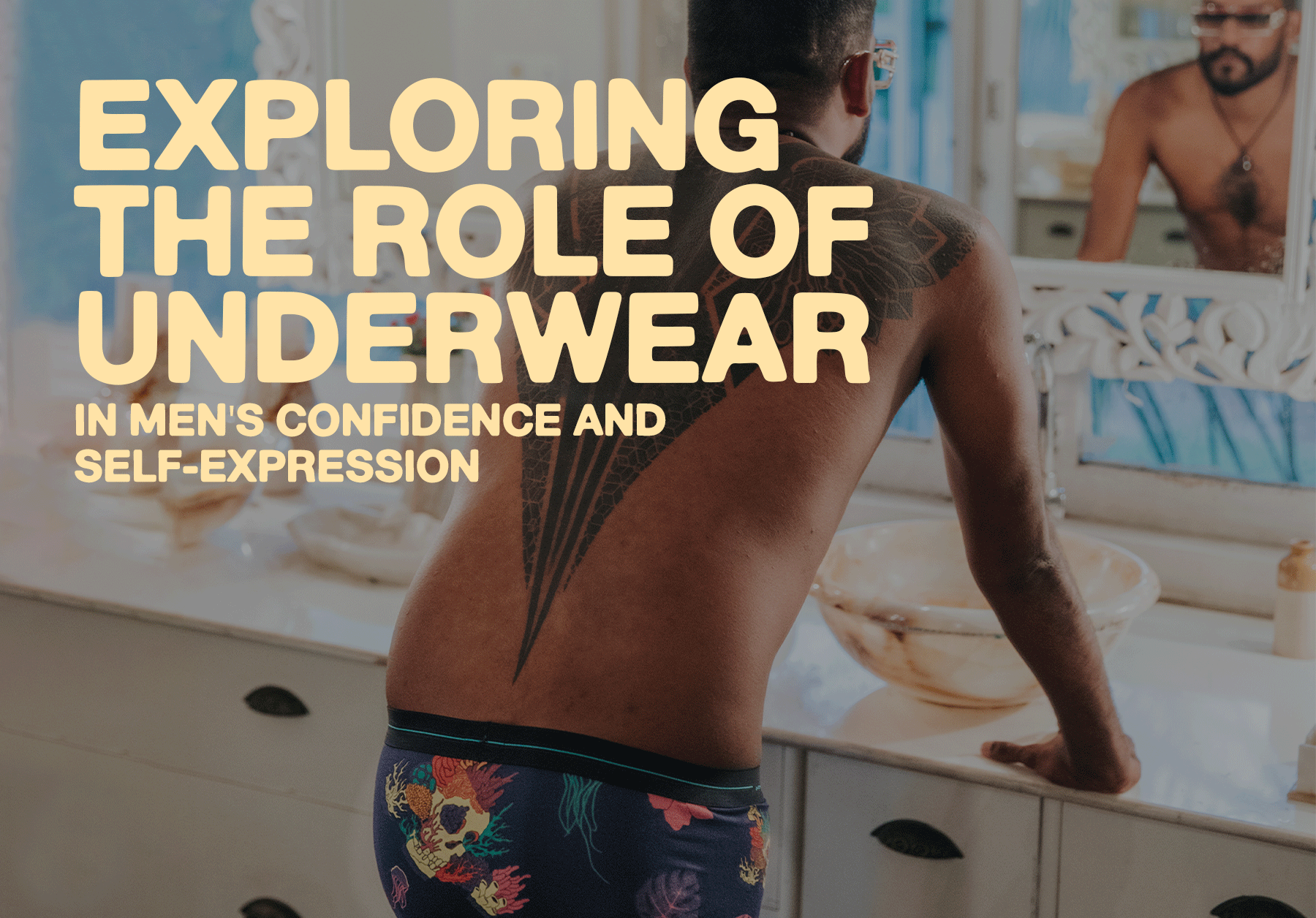 Exploring the Role of Underwear in Men’s Confidence and Self-Expression