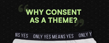 Why CONSENT as a theme?