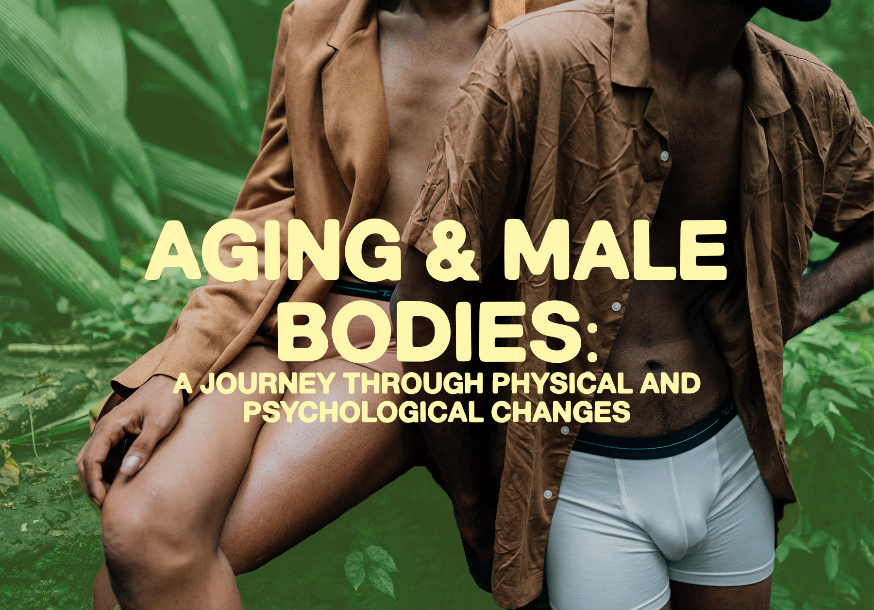 Aging & Male Bodies: A Journey through Physical and Psychological Changes