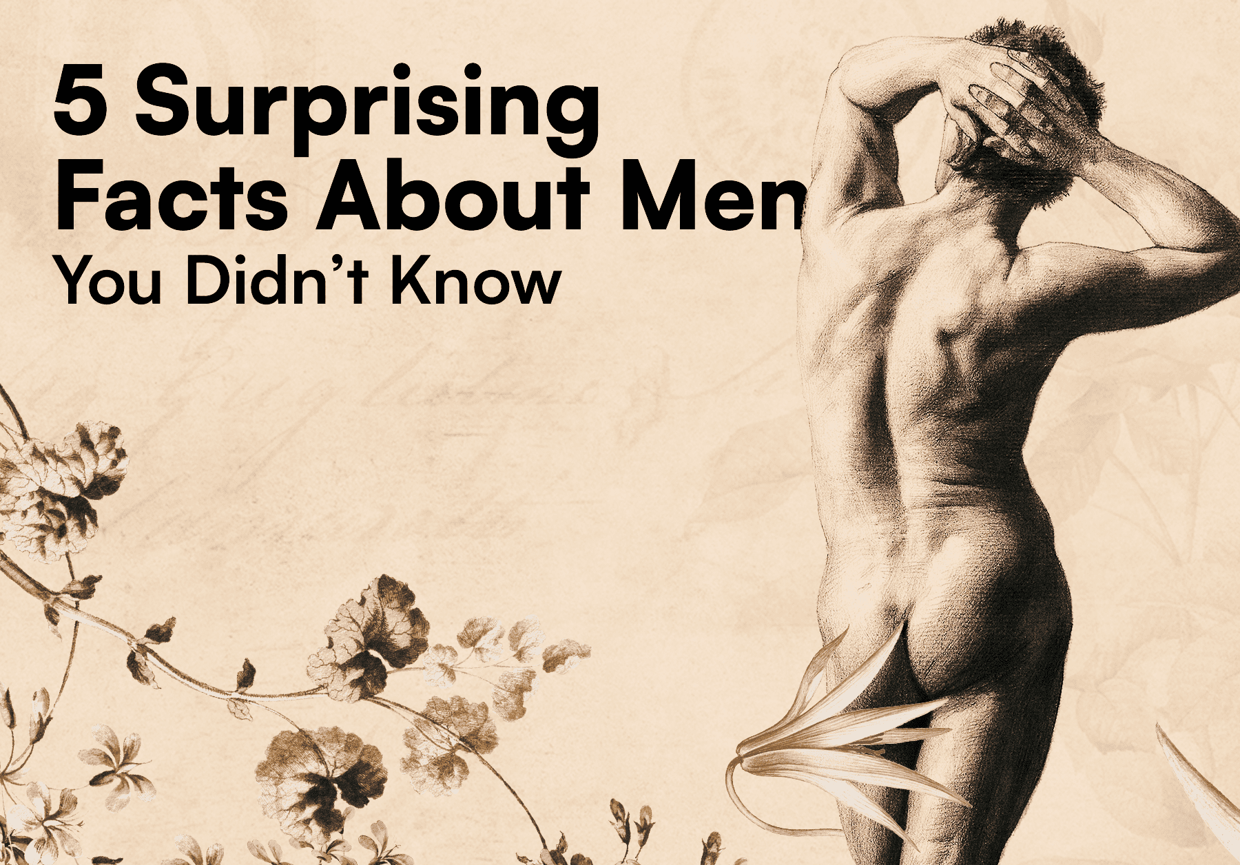 5 Surprising Facts About Men You Didn’t Know – From Lactation to the Male G-Spot