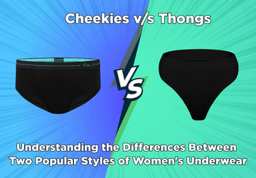 Cheekies and Thongs: Understanding the Differences Between Two Popular Styles of Women’s Underwear