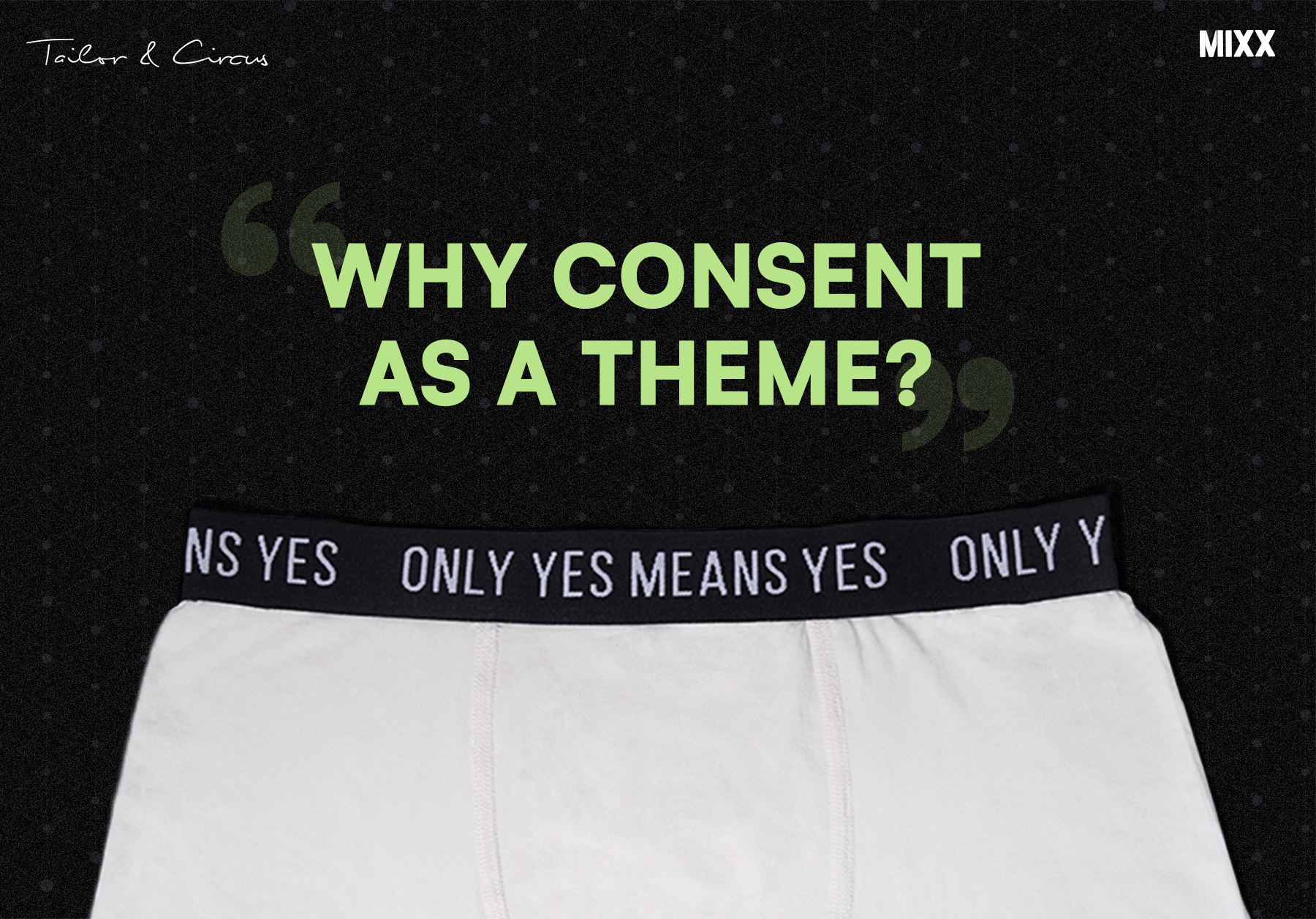 Why CONSENT as a theme?