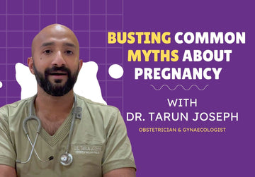 Busting Common Myths about Pregnancy with Dr Tarun Joseph, OB/GYN and Laparoscopic Surgeon.