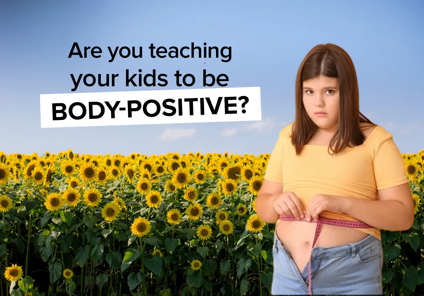 Body-Positivity & Kids: The Road that Must be Taken
