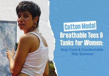 Cotton Modal Breathable Tees & Tanks for Women: Stay Cool and Comfortable This Summer